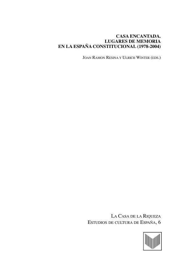 Casa encantada lugares de memoria en la Espana constitucional Spanish Edition Joan Ramon Resina Kitap Kapağı