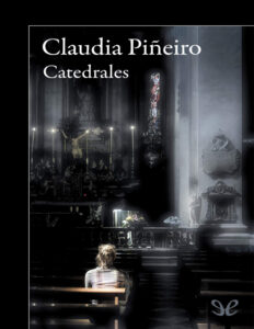 Catedrales Spanish Edition Claudia Pineiro Kitap Kapağı