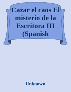 Cazar el caos el misterio de la escritora III Spanish Edition Stef Leon Kitap Kapağı
