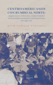 Centroamericanos con rumbo al norte Spanish Edition Ruth Cubillo Paniagua Kitap Kapağı