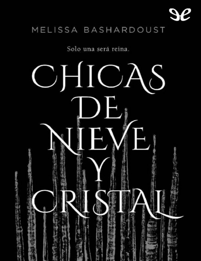 Chicas de nieve y cristal Spanish Edition Melissa Bashardoust Kitap Kapağı