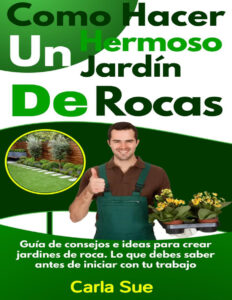 Como Hacer Un Hermoso Jardin De Rocas Spanish Edition Carla Sue Kitap Kapağı