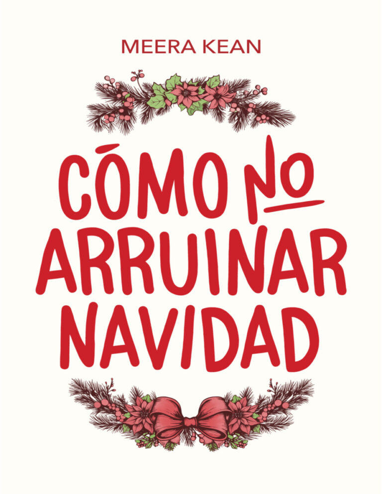 Como NO arruinar navidad Spanish Edition Meera kean Kitap Kapağı