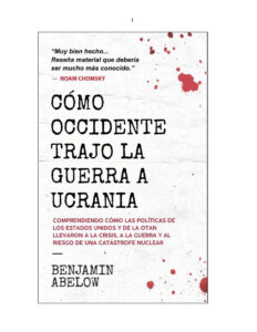 Como Occidente trajo la guerra a Ucrania Spanish Edition Benjamin Abelow Kitap Kapağı