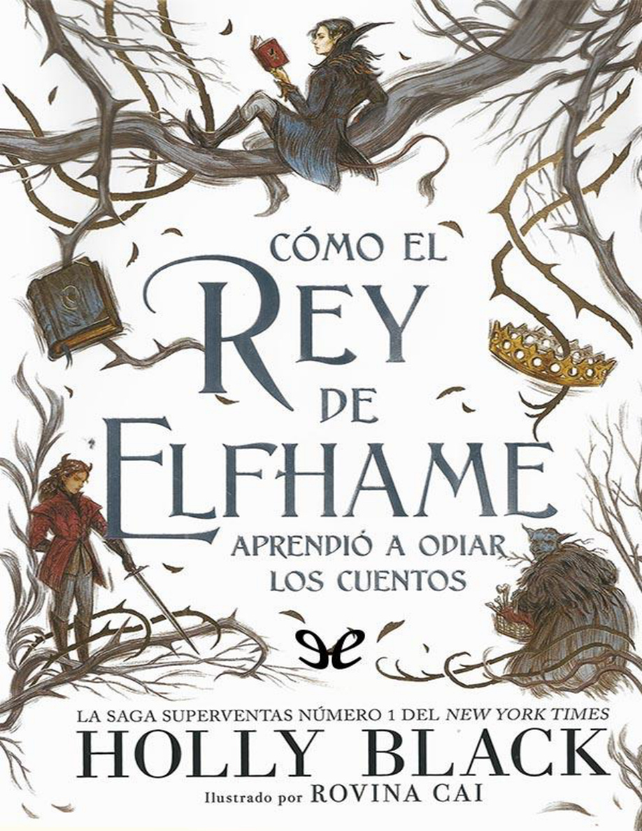 Como el rey de elfhame aprendio a odiar los cuentos (1) PDF Download