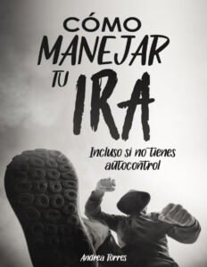 Como manejar tu ira Spanish Edition Andrea Torres Kitap Kapağı