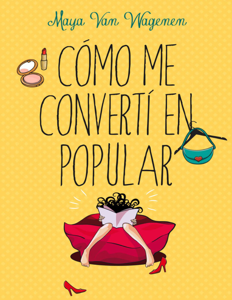Como me converti en popular Spanish Edition Maya Van Wagenen Kitap Kapağı
