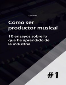 Como ser productor musical 1 Spanish Edition SBYT Kitap Kapağı