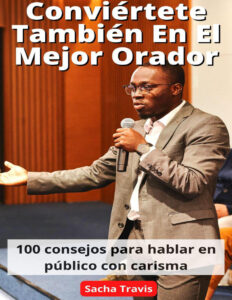Conviertete tambien en el mejor orador Spanish Edition Sacha Travis Kitap Kapağı