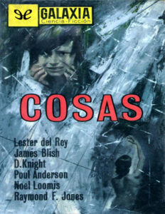Cosas Spanish Edition AA VV n Poul Anderson n James Blish n Raymond F Jones n Noel Loomis n Damon Knight n Lester del Rey Kitap Kapağı