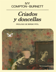 Criados y doncellas Spanish Edition Compton Burnett Ivy Kitap Kapağı