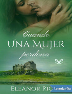 Cuando una mujer perdona Spanish Edition Eleanor Rigby Kitap Kapağı