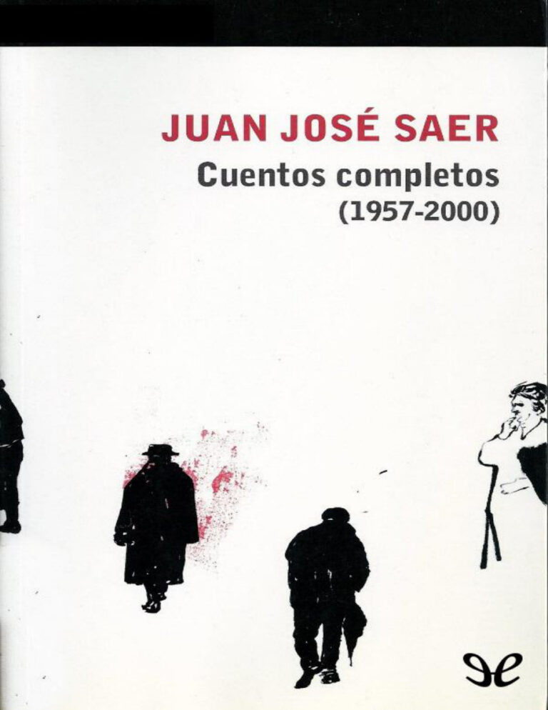 Cuentos completos Spanish Edition Juan Jose Saer Kitap Kapağı
