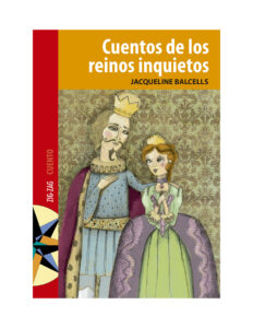 Cuentos de los reinos inquietos Spanish Edition Jacqueline Balcells Kitap Kapağı
