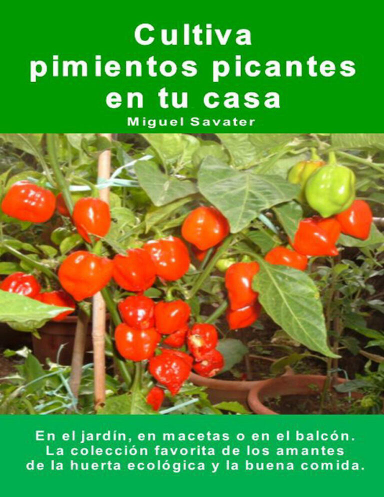 Cultiva pimientos picantes en tu casa En el jardin en macetas o en el balcon Spanish Edition Miguel Savater Kitap Kapağı