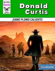 !Dame plomo caliente Spanish Edition Donald Curtis Kitap Kapağı