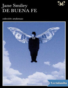 De buena fe Spanish Edition Jane Smiley Kitap Kapağı