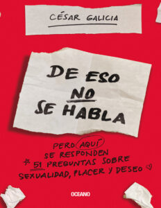 De eso no se habla pero en este libro se responden 51 preguntas sobre sexualidad placer y deseo Spanish Edition Cesar Galicia Kitap Kapağı
