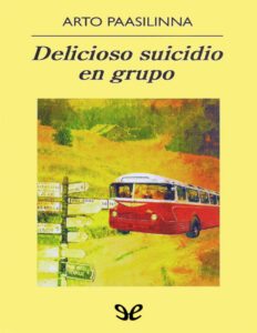 Delicioso suicidio en grupo Spanish Edition Arto Paasilinna Kitap Kapağı