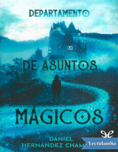 Departamento de Asuntos Magicos Spanish Edition Daniel Hernandez Chambers Kitap Kapağı