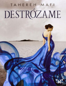 Destroza me Spanish Edition tahereh mafi Kitap Kapağı
