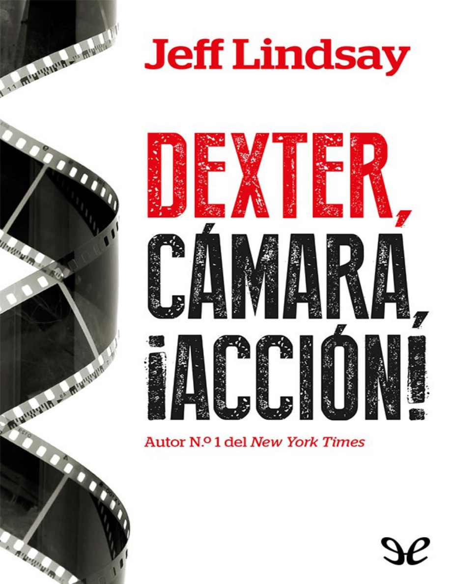 Dexter: cámara, acción (Spanish Edition) PDF Download