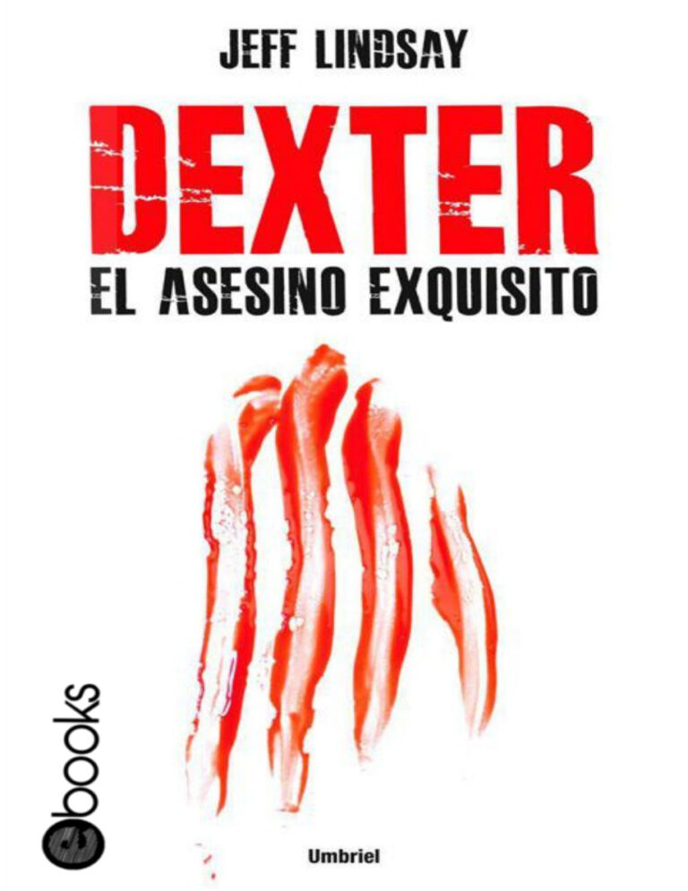 Dexter el asesino exquisito Spanish Edition Jeff Lindsay Kitap Kapağı