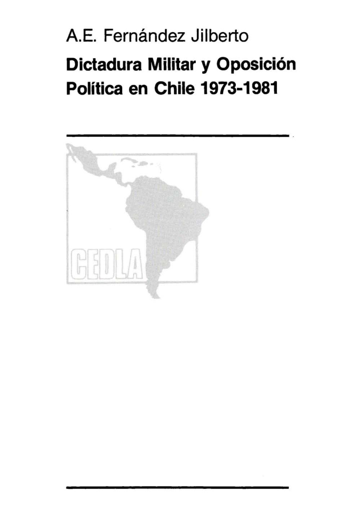 Dictadura militar y oposicion politica en Chile 1973 1981 Spanish Edition Alex E Fernandez Jilberto Kitap Kapağı