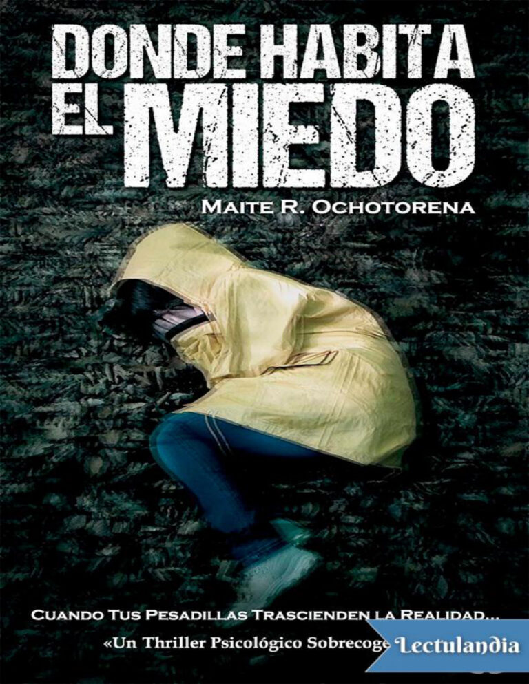 Donde habita el miedo Spanish Edition Maite R Ochotorena Kitap Kapağı
