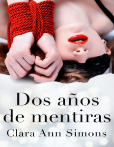 Dos anos de mentiras Spanish Edition Clara ann Simons Kitap Kapağı