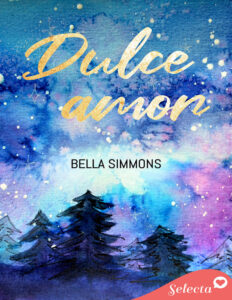 Dulce amor Spanish Edition Bella Simmons Kitap Kapağı