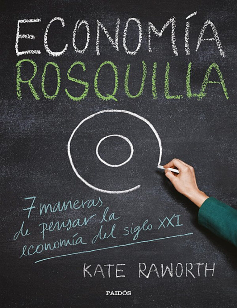 Economia rosquilla 7 maneras de pensar la economia del siglo XXI Spanish Edition Kate Raworth Kitap Kapağı