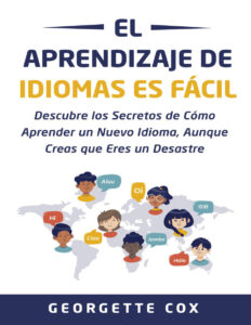 El Aprendizaje de Idiomas es Facil Spanish Edition Georgette Cox Kitap Kapağı