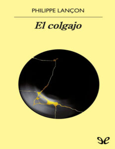 El Colgajo Spanish Edition Philippe Lancon Kitap Kapağı