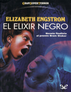 El Elixir Negro Spanish Edition Elizabeth Engstrom Kitap Kapağı