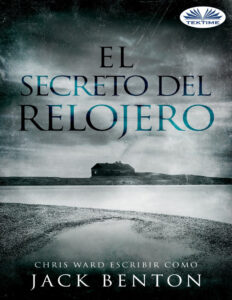 El Secreto Del Relojero Spanish Edition Benton Jack Kitap Kapağı
