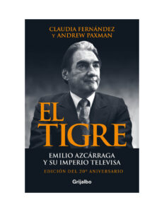 El Tigre Emilio Azcarraga y su imperio Televisa Spanish Edition Claudia Fernandez Kitap Kapağı
