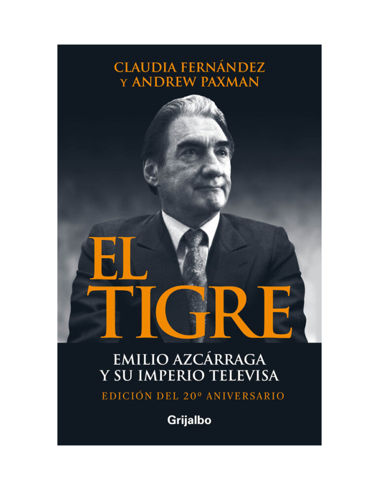 El Tigre Emilio Azcarraga y su imperio Televisa Spanish Edition Claudia Fernandez Kitap Kapağı