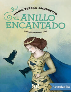El anillo encantado Spanish Edition Maria Teresa Andruetto Kitap Kapağı