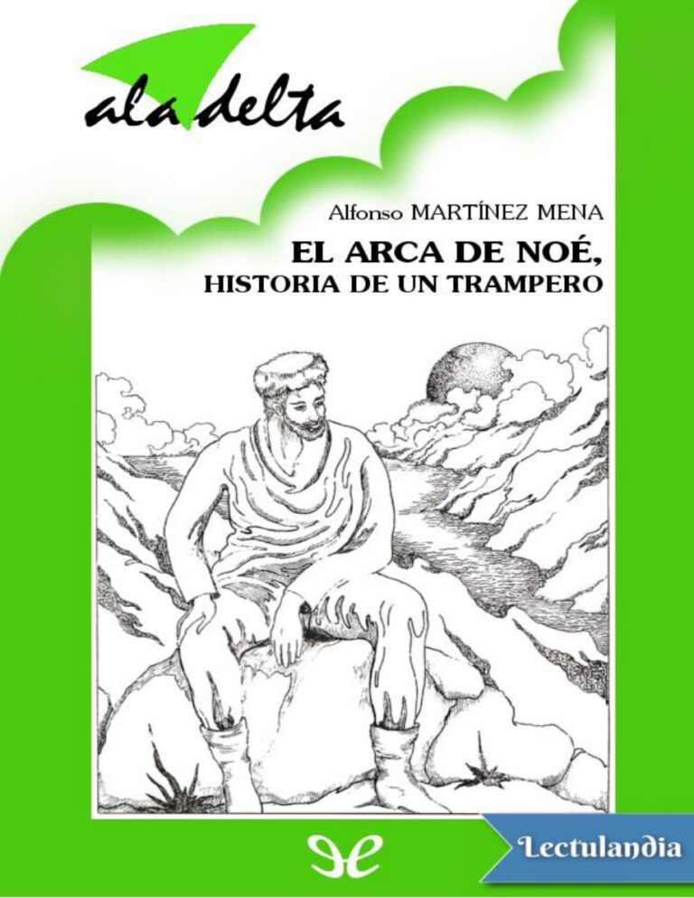 El arca de Noe historia de un trampero Spanish Edition Alfonso Martinez Mena Kitap Kapağı