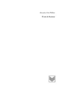 El arte de ficcionar la novela contemporanea en Centroamerica Spanish Edition Alexandra Ortiz Wallner Kitap Kapağı
