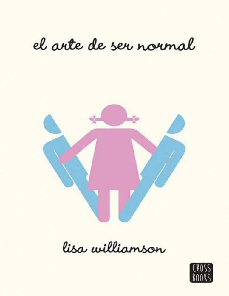 El arte de ser normal Spanish Edition Lisa Williamson Kitap Kapağı