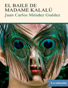 El baile de madame Kalalu Spanish Edition Juan Carlos Mendez Guedez Kitap Kapağı