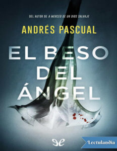 El beso del angel Spanish Edition Andres Pascual Kitap Kapağı