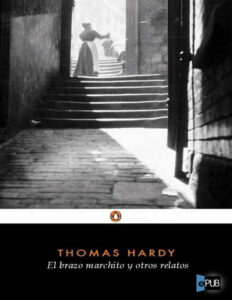 El brazo marchito y otros cuentos Spanish Edition Hardy Thomas Kitap Kapağı