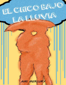 El chico bajo la lluvia Spanish Edition Ami Mercury Kitap Kapağı