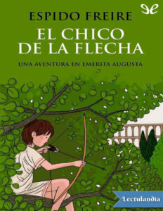 El chico de la flecha Spanish Edition Espido Freire Kitap Kapağı