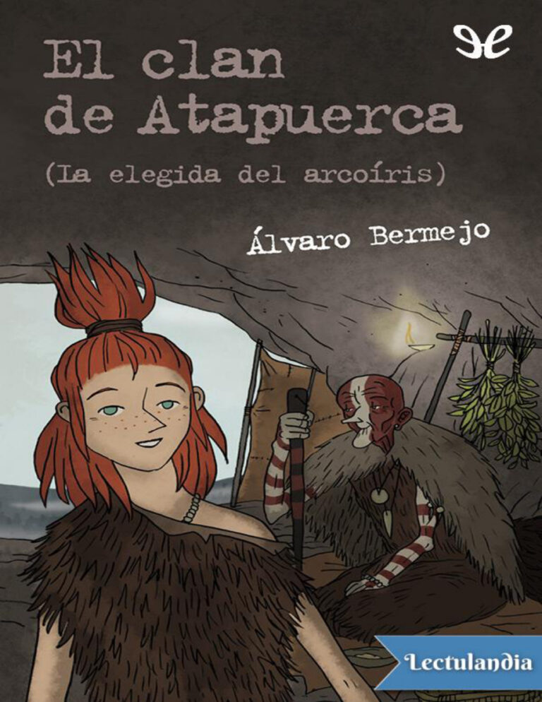 El clan de Atapuerca La elegida del arcoiris Spanish Edition Alvaro Bermejo Kitap Kapağı