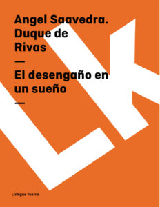 El desengano en un sueno Spanish Edition Angel Saavedra Duque de Rivas Kitap Kapağı