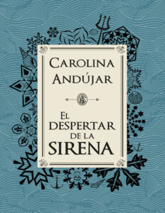 El despertar de la sirena Spanish Edition Carolina Andujar Kitap Kapağı